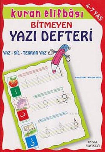 Kur'an Elifbâsı - Bitmeyen Yazı Defteri