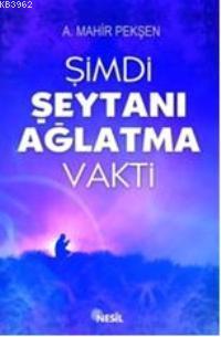 Şimdi Şeytanı Ağlatma Vakti