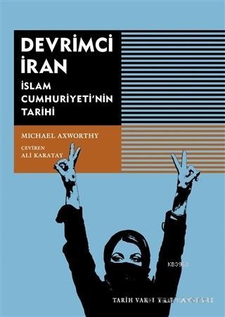 Devrimci İran; İslam Cumhuriyeti'nin Tarihi