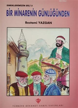 Bir Minarenin Günlüğünden - Emeklerimizin Dili 3