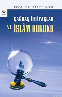 Çağdaş İhtiyaçlar ve İslam Hukuku