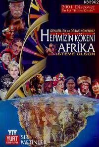 Hepimizin Kökeni Afrika; Genler - Irk ve Ortak Kökenimiz