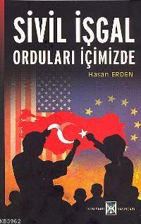 Sivil İşgal Orduları İçimizde