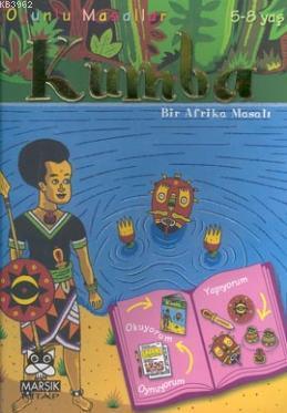 Oyunlu Masallar Dizisi:Kumba-Bir Afrika Masalı 5-8Yaş Oyunlu