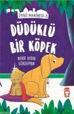 Düdüklü Köpek - Öykü Makinesi 3