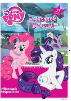 My Little Pony Eğlenceli Oyunlar; Çıkartmalı Faaliyet Kitabı