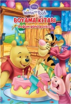 Winnie The Pooh - Doğum Günü Partisi; Boyama Kitabı