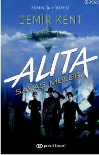 Alita; Savaş Meleği - Demir Kent