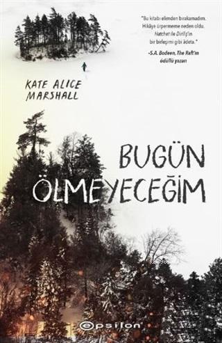 Bugün Ölmeyeceğim