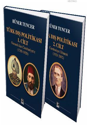 Türk Dış Politikası 1. Cilt Osmanlı'dan Cumhuriyet'e (1789-1920) - Türk Dış Politikası 2. Cilt Cumhu