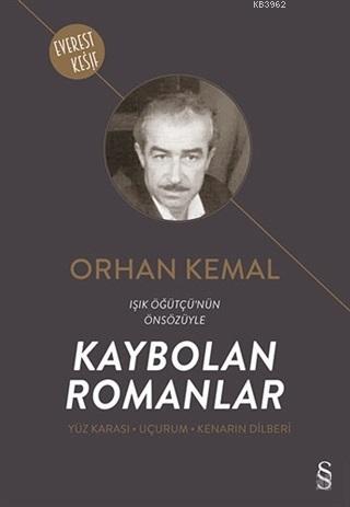 Kaybolan Romanlar (Yüz Karası - Uçurum - Kenarın Dilberi)