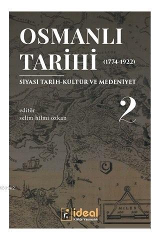 Osmanlı Tarihi 2 (1744-1922); Siyasi Tarih-Kültür ve Medeniyet