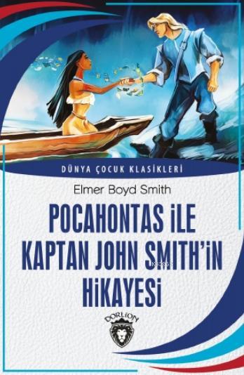 Pocahontas ile Kaptan John Smith'in Hikayesi
