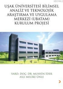 Uşak Üniversitesi Analiz Ve Teknolojik Araştırma Ve Uygulama Merkezi; (Ubatam) Kurulum Projesi