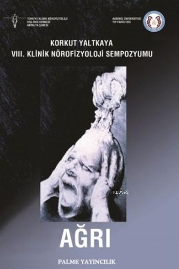 Ağrı; VIII. Klinik Nörofizyoloji Sempozyumu