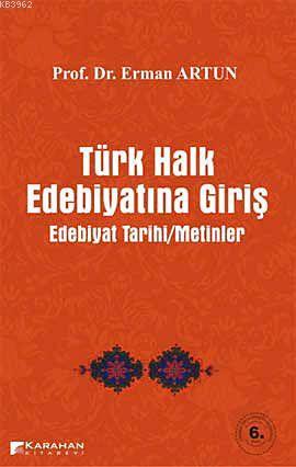 Türk Halk Edebiyatına Giriş; Edebiyat Tarihi - Metinler
