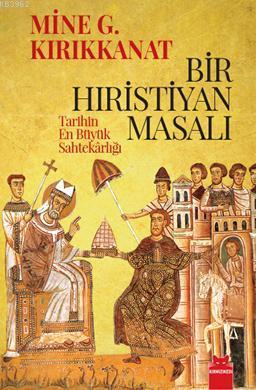 Bir Hıristiyan Masalı; Tarihin En Büyük Sahtekarlığı