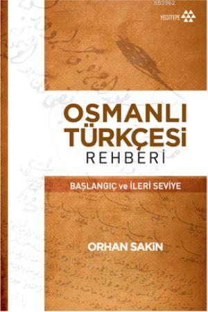 Osmanlı Türkçesi Rehberi; Başlangıç ve İleri Seviye