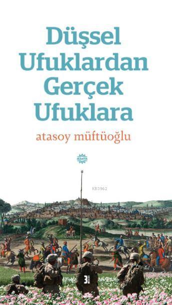 Düşsel Ufuklardan Gerçek Ufuklara