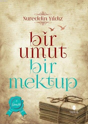 Bir Umut Bir Mektup 1. Cilt - Gençlik