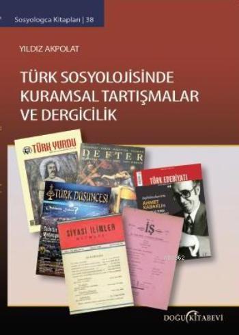 Türk Sosyolojisinde Kuramsal Tartışmalar ve Dergicilik