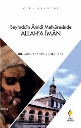 Seyfuddin Amidi Mefkuresinde Allah'a İman
