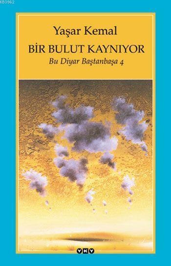 Bir Bulut Kaynıyor; Bu Diyar Baştanbaşa 4