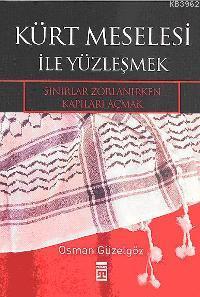 Kürt Meselesi İle Yüzleşmek; Sınırlar Zorlanırken Kapıları Açmak