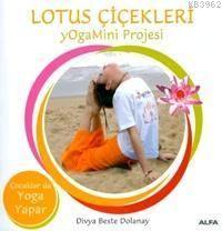 Lotus Çiçekleri; Yogamini Projesi