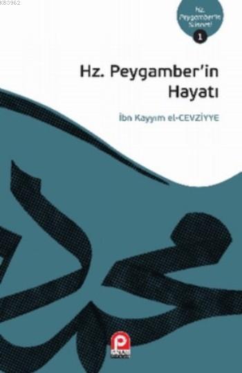 Hz.Peygamber'in Hayatı; Hz. Peygamber'in Sünneti 1