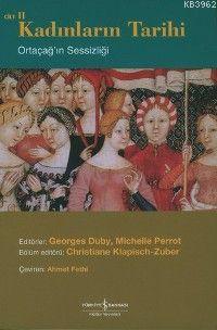 Kadınların Tarihi Cilt 2; Ortaçağ'ın Sessizliği