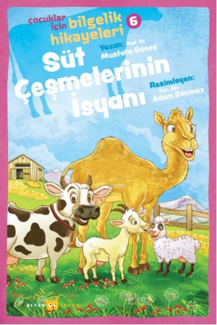 Süt Çeşmelerinin İsyanı; Çocuklar İçin Bilgelik Hikayeleri 6