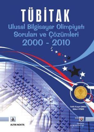 Tübitak; Ulusal Bilgisayar Olimpiyatı Soruları ve Çözümleri 2000-2010