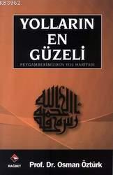 Yolların En Güzeli; Peygamberimizden Yol Haritası