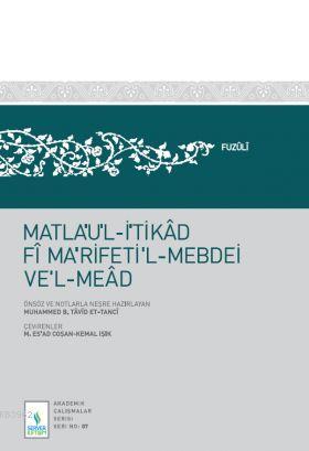 Matlaul İtikad Fi Marifetil Mebdei Vel Mead