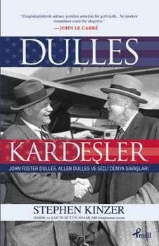 Dulles Kardeşler; John Foster Dulles Allen Dulles ve  Gizli Dünya Savaşları