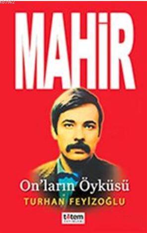 Mahir; On'ların Öyküsü