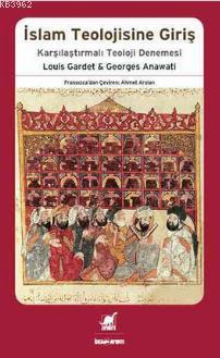 İslam Teolojisine Giriş; Karşılaştırmalı Teoloji Denemesi