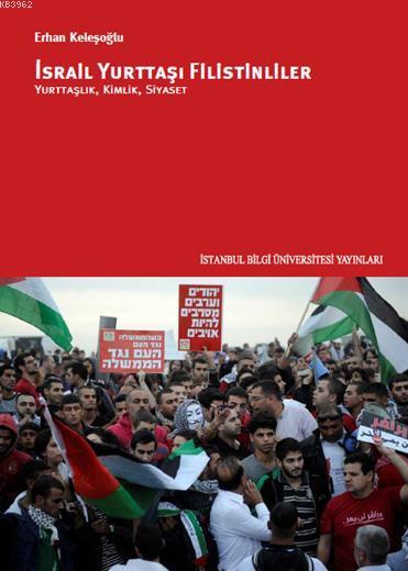 İsrail Yurttaşı Filistinliler; Yurttaşlık, Kimlik, Siyaset