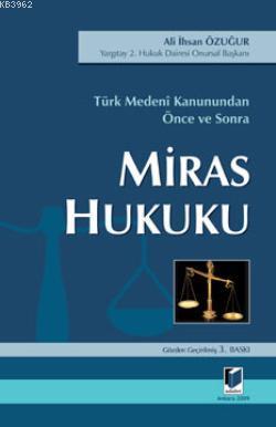 Miras Hukuku; Türk Medeni Kanunundan Önce ve Sonra