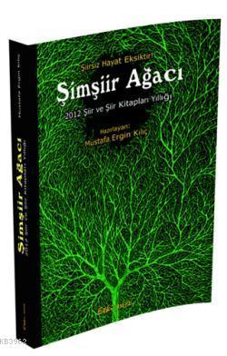 Şimşiir Ağacı 2012 Şiir ve Şiir Kitapları Yıllığı