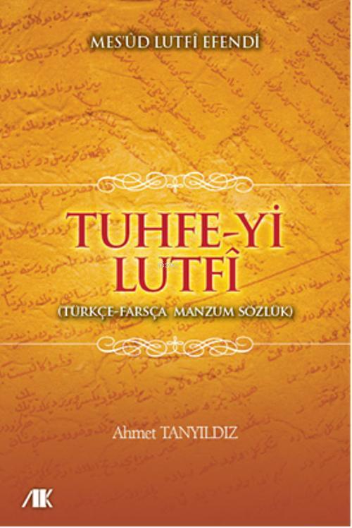 Tuhfe-yi Lutfi; Türkçe-Farsça Manzum Sözlük