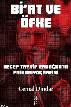 Bi'at ve Öfke; Recep Tayyip Erdoğan'ın Psikobiyografisi