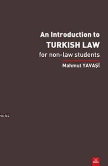 An İntroduction To Turkish Law; for non-law students