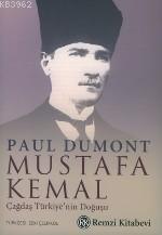 Mustafa Kemal / Çağdaş Türkiye'nin Doğuşu