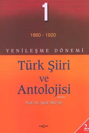 Yenileşme Dönemi Türk Şiiri ve Antolojisi 1. Cilt