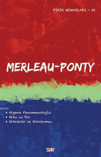 Merleau Ponty; Fikir Mimarları 31. Kitap
