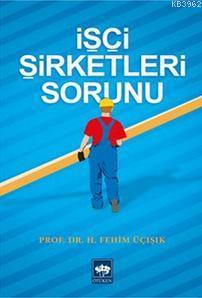 İşçi Şirketleri Sorunu