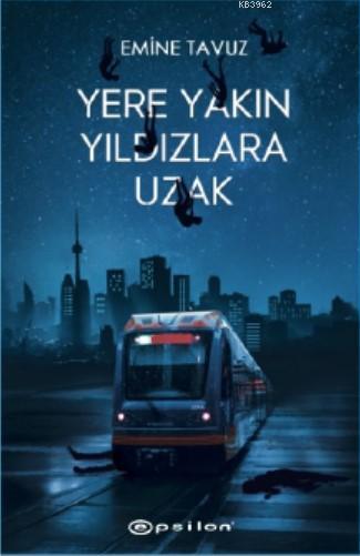 Yere Yakın Yıldızlara Uzak – Sert Kapak