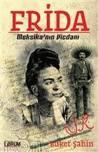 Frida; Meksika'nın Vicdanı